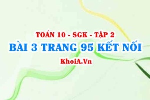 Bài 3 trang 95 Toán 10 Kết nối tri thức Tập 2